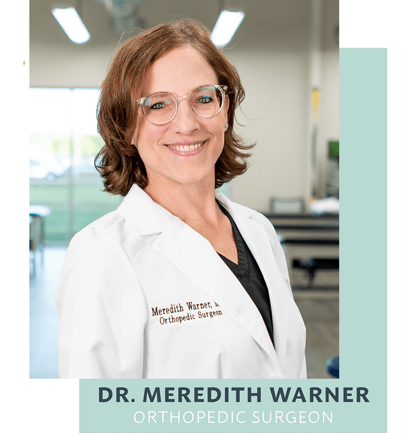 Dr. Meredith Warner, Orthopedic Surgeon