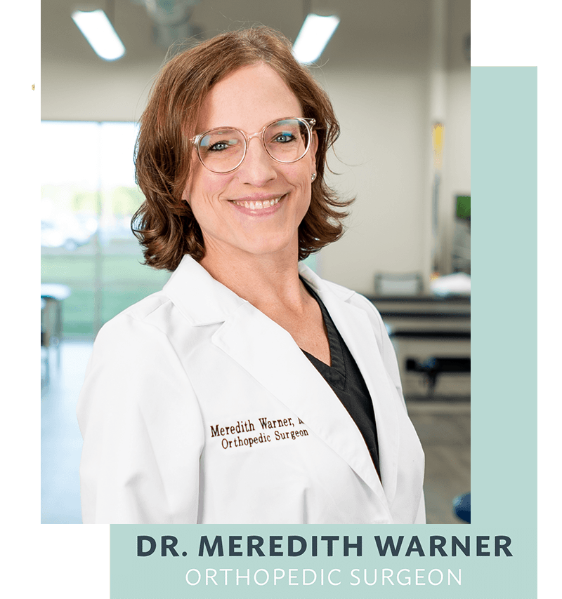 Dr. Meredith Warner, Orthopedic Surgeon