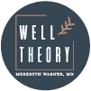 Dark blue circle logo for surgeon-formulated supplements, with "Well Theory," "Meredith Warner, MD," and a branch.