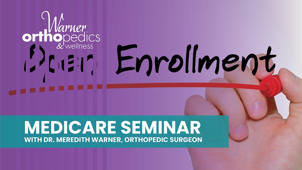 A hand writes “Open Enrollment” on purple; below: “Medicare Seminar with Dr. Meredith Warner, surgeon-formulated supplements.”.