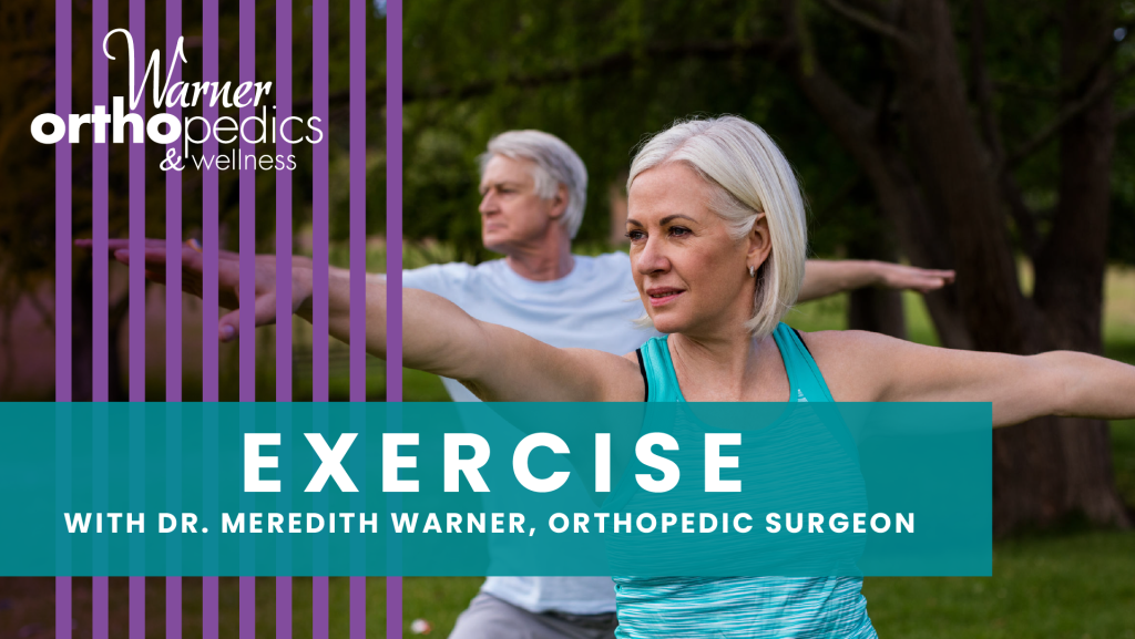 Two older adults do outdoor yoga; text: "Exercise with Dr. Meredith Warner, Orthopedic Surgeon & supplements.