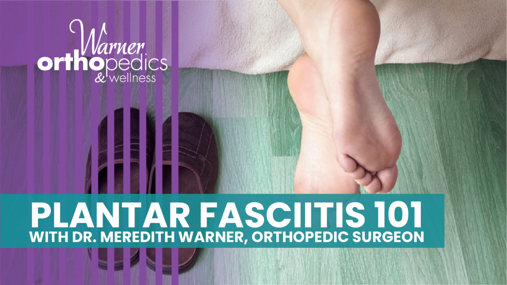 Bare foot near slippers on wooden floor. Text: Plantar Fasciitis 101 with Dr. Meredith Warner, surgeon-formulated supplements.